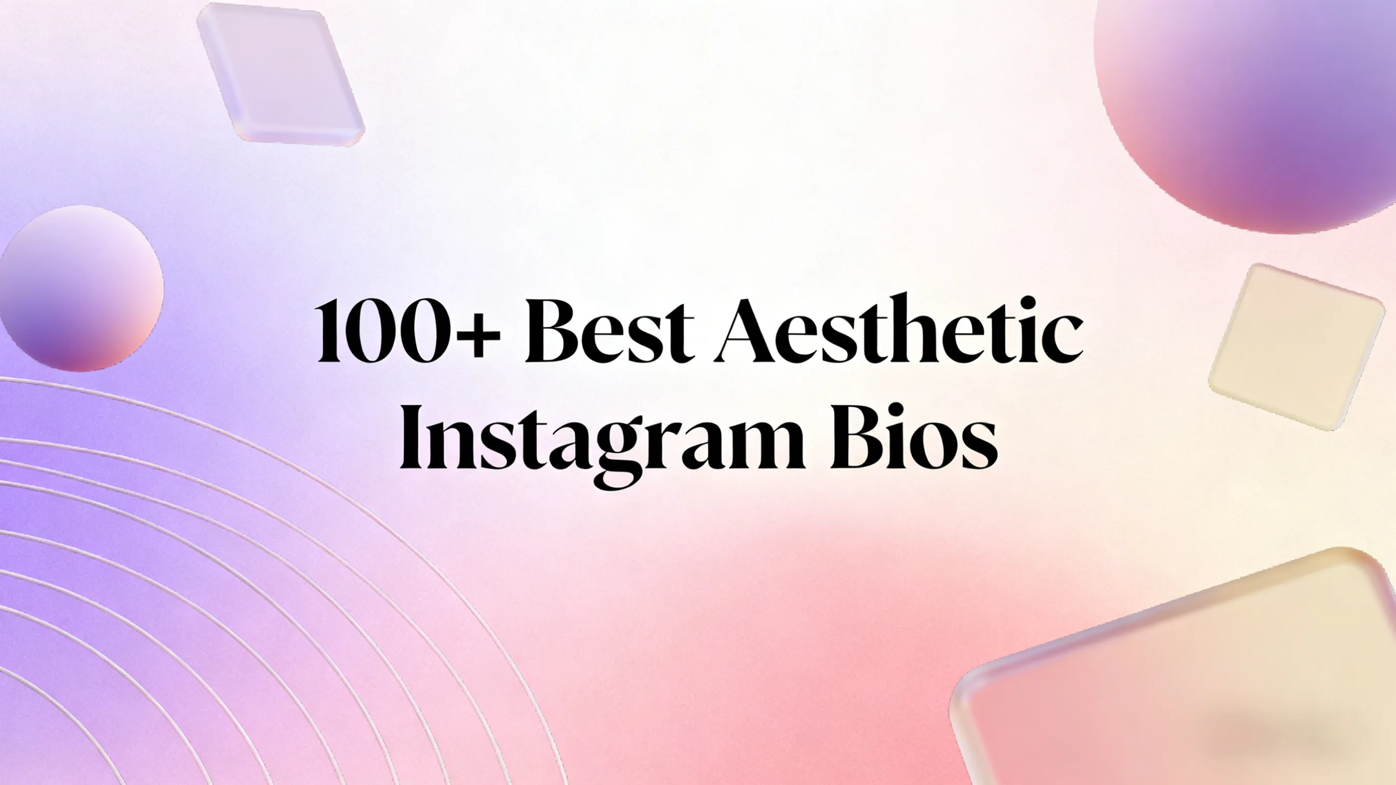 +100 أفضل بايو انستقرام "Aesthetic" لعام 2026 (نسخ ولصق)